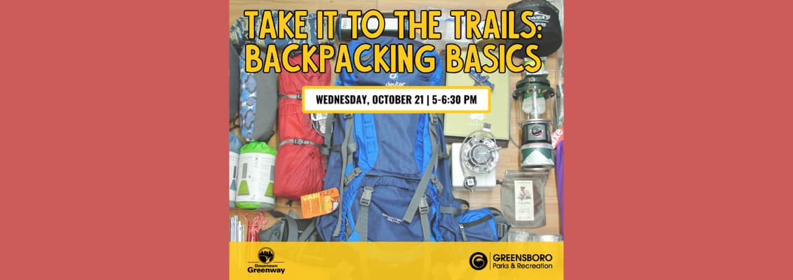 Take it to the Trails: Backpacking Basics